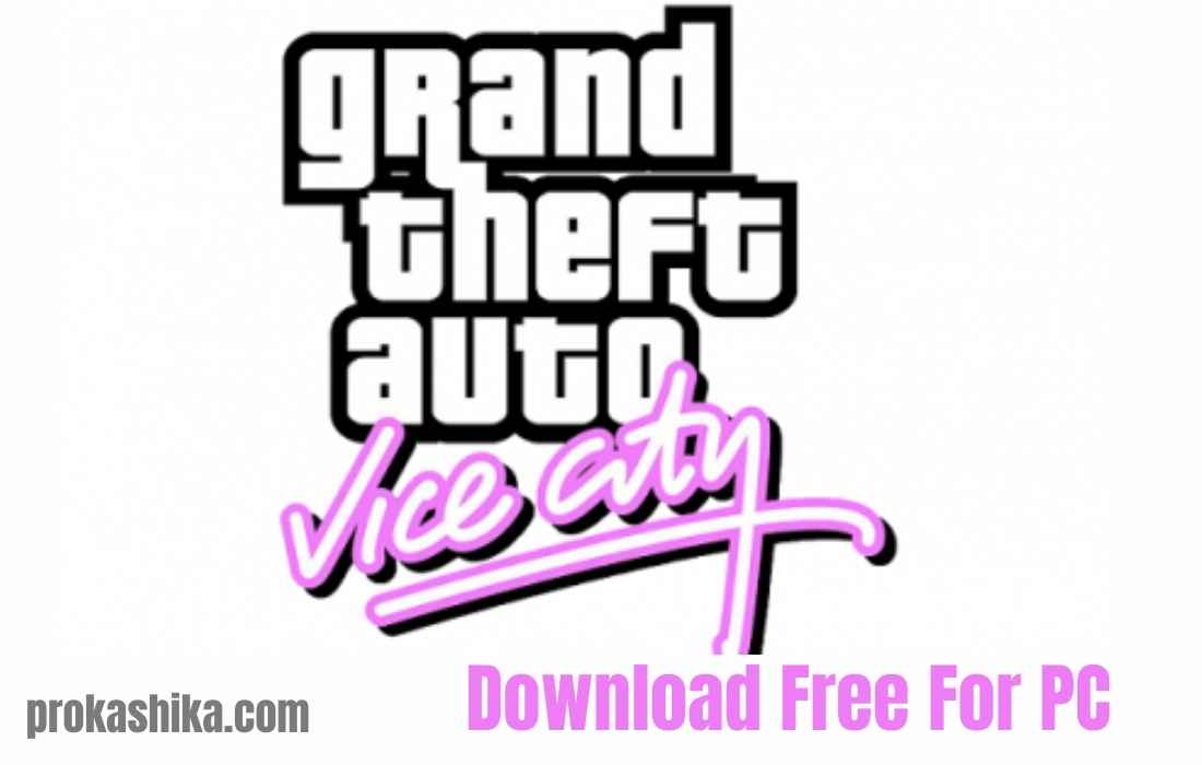 Gta Vice City Download Free For Pc – Prokashika