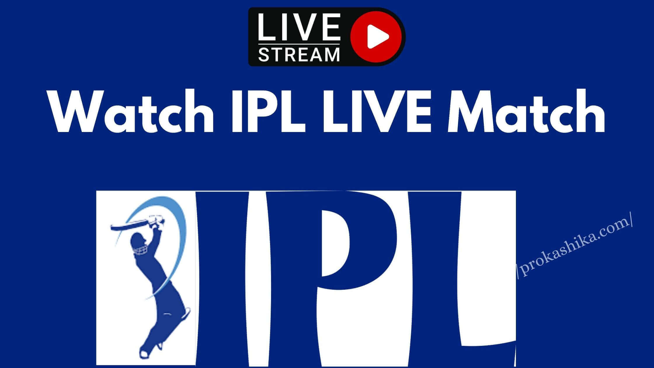 You are currently viewing How to watch IPL live match?